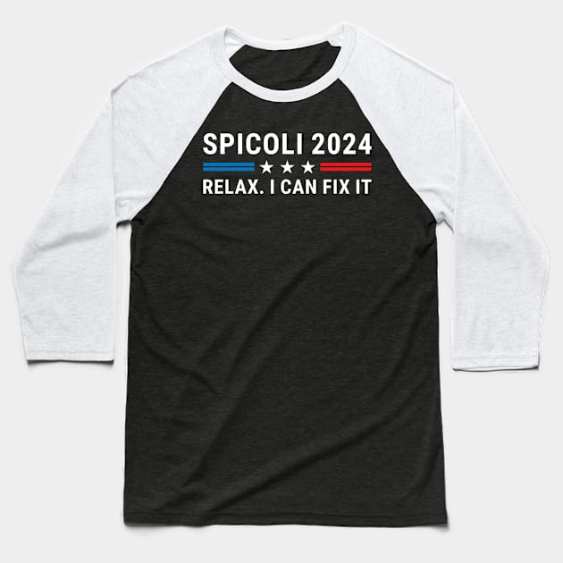 Spicoli 2024 Relax I Can Fix It Baseball T-Shirt by BaderAbuAlsoud